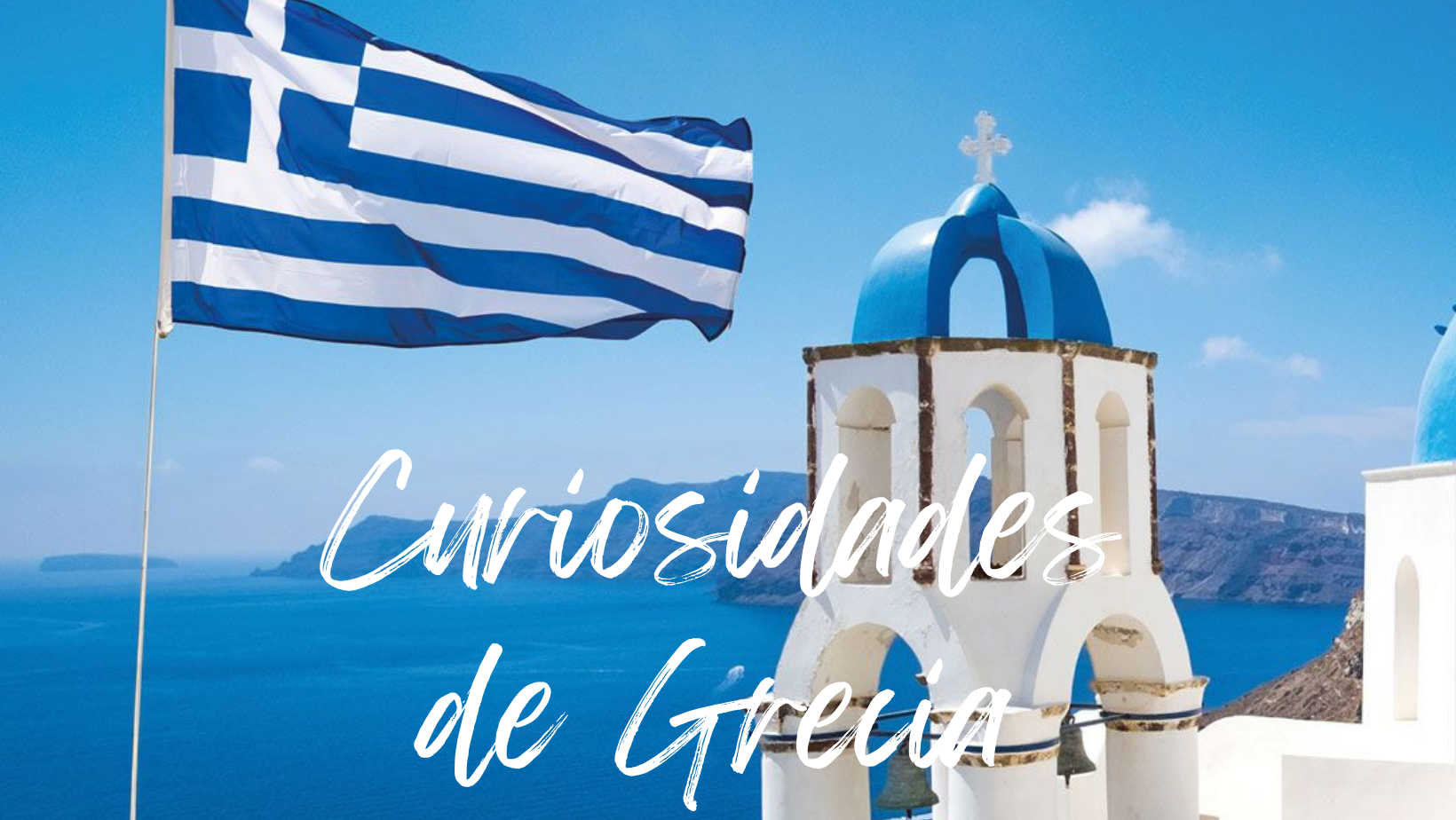 20 Curiosidades de Grecia, que no sabías