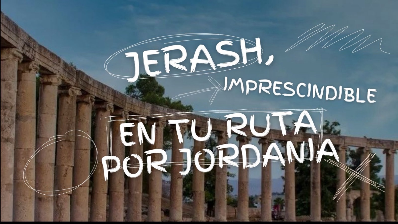 Jerash, imprescindible en cualquier ruta por Jordania 2 Jerash, imprescindible en cualquier ruta por Jordania