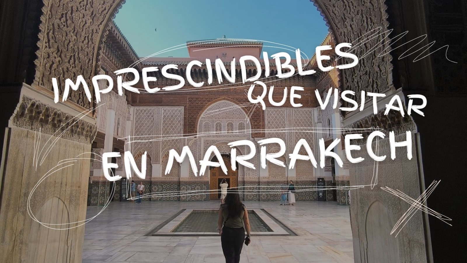 Los imprescindibles que visitar en Marrakech 10 Los imprescindibles que visitar en Marrakech