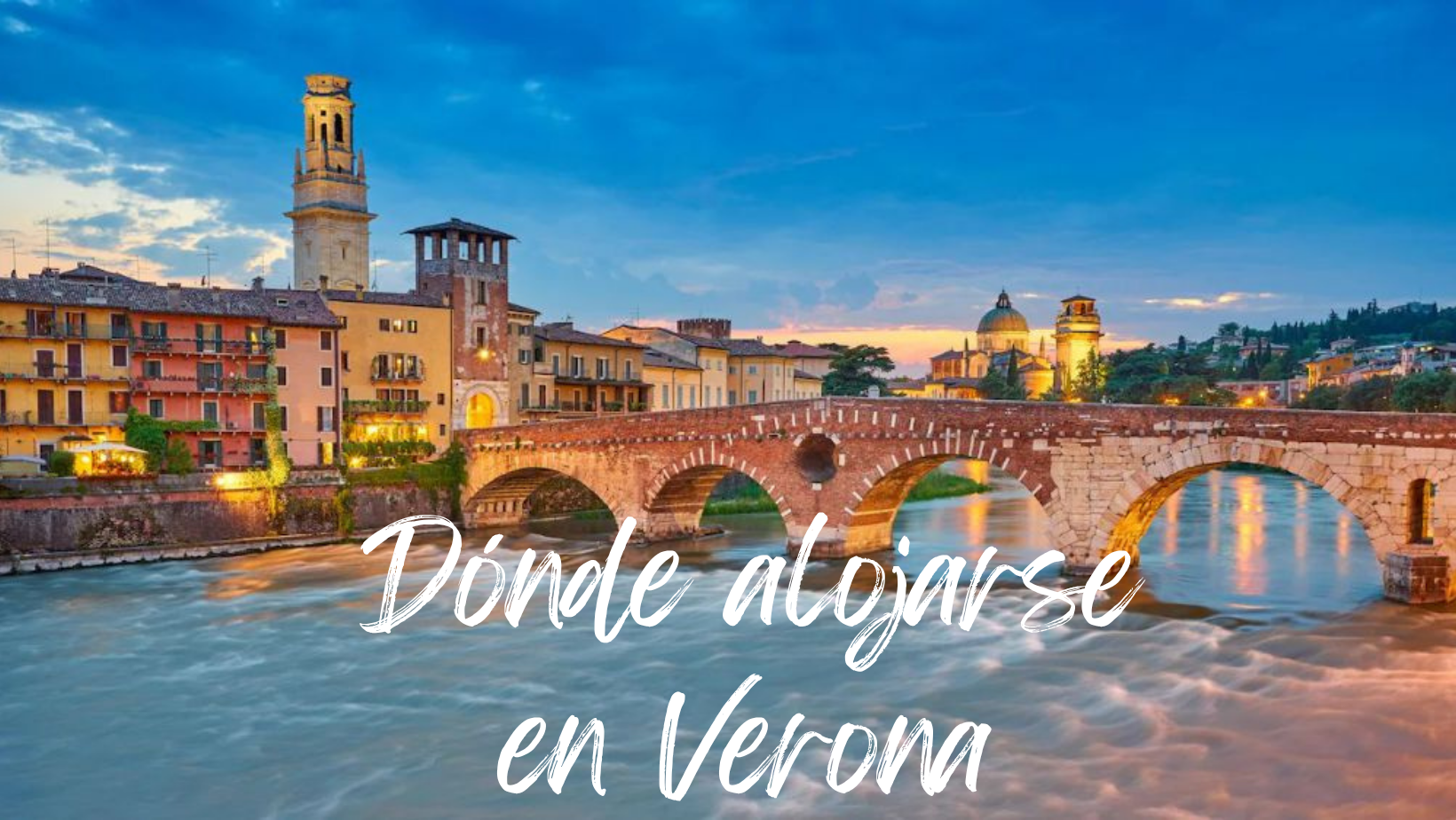 Dónde alojarse en Verona