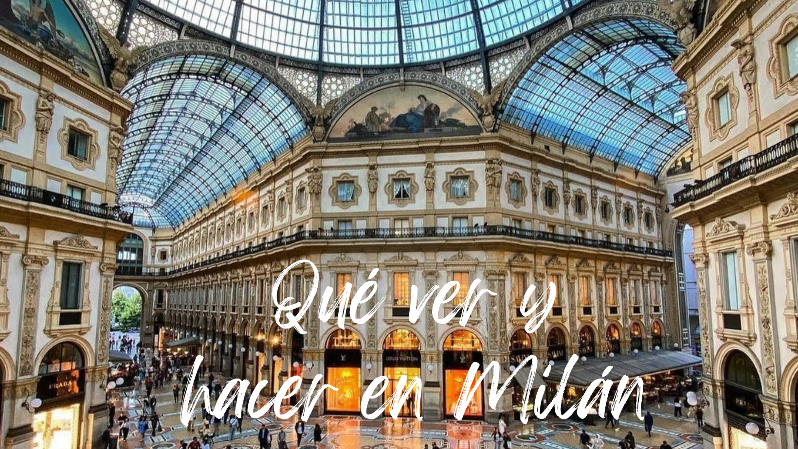 30 Cosas que ver y hacer en Milán