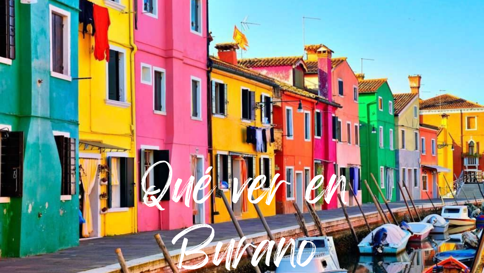 8 Lugares que ver en Burano (Venecia)