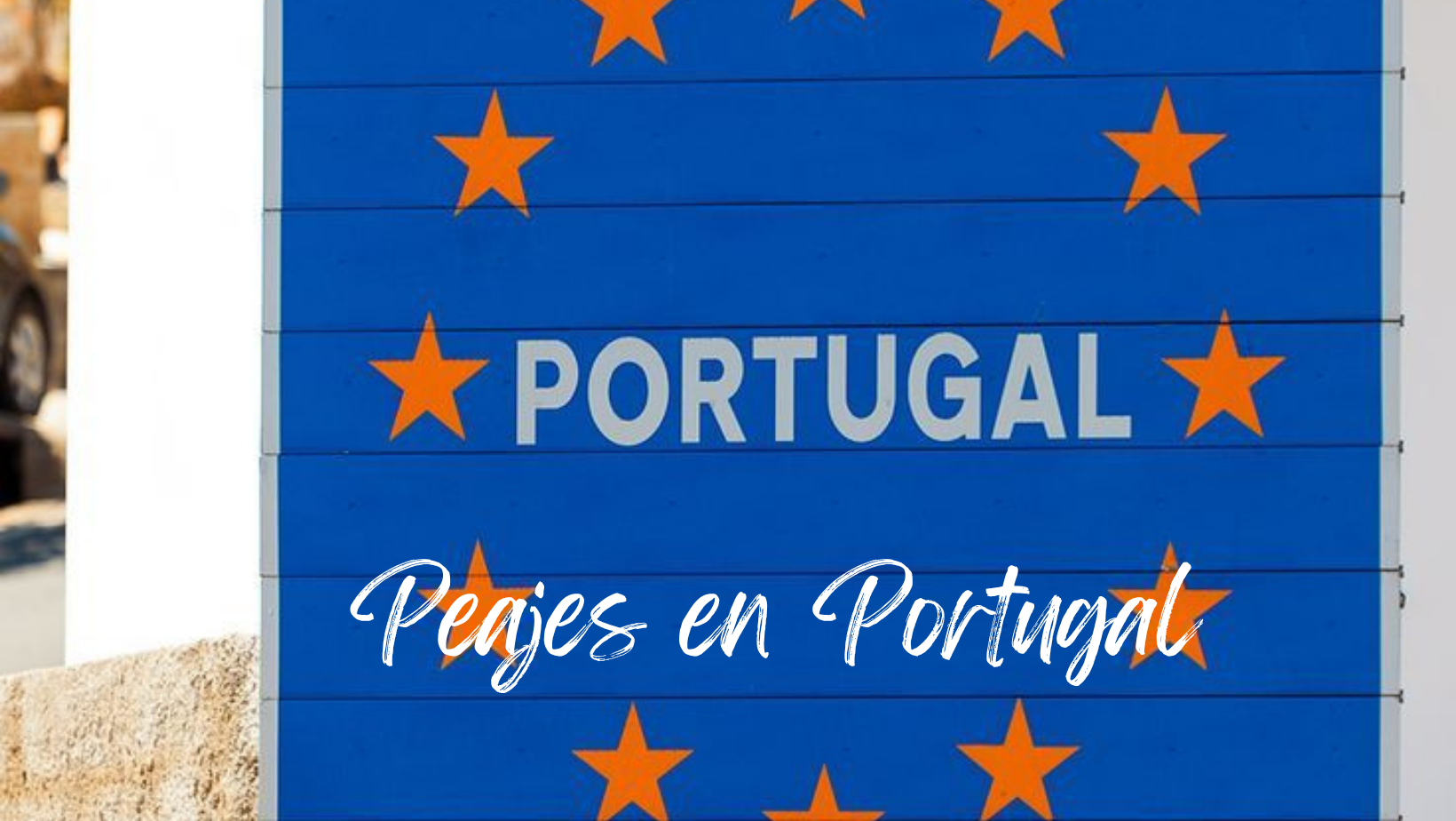 Peajes en Portugal, guía completa sobre cómo pagarlos 1 Mochilaybocata