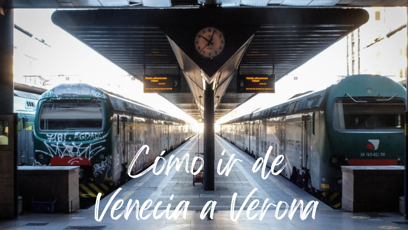 Cómo ir de Venecia a Verona, las 3 mejores opciones