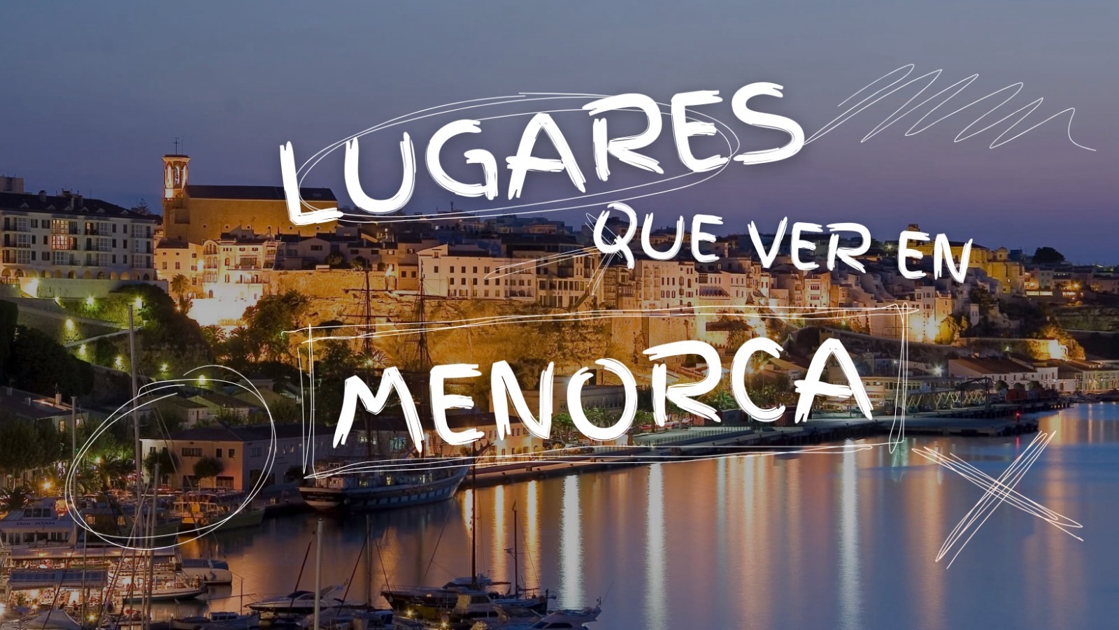 Lugares que ver en Menorca imprescindibles