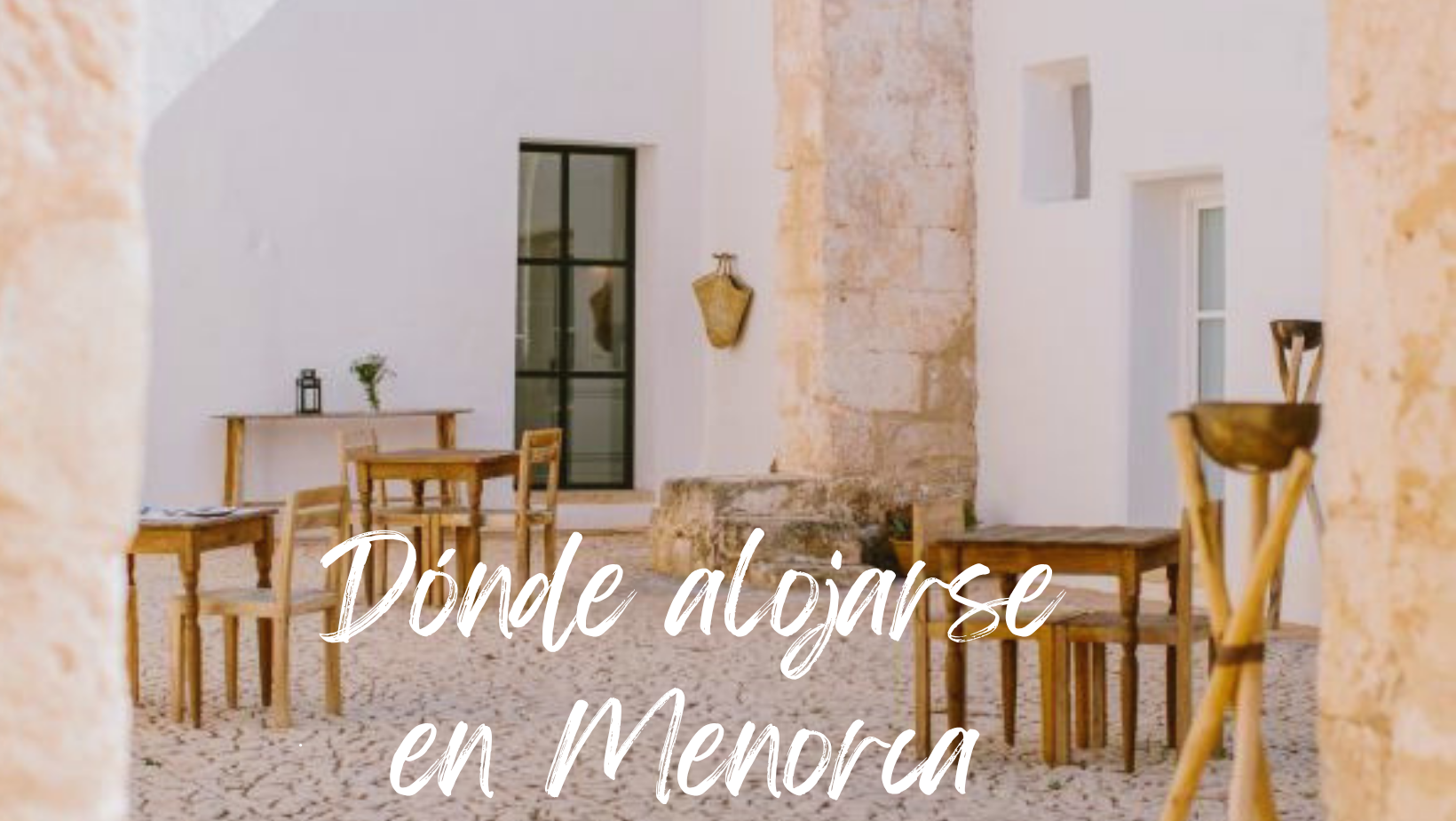 Mejores zonas y hoteles dónde alojarse en Menorca