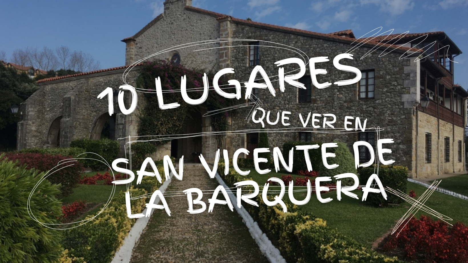 10 Lugares imprecindibles que ver en San Vicente de la Barquera 25 10 Lugares imprecindibles que ver en San Vicente de la Barquera