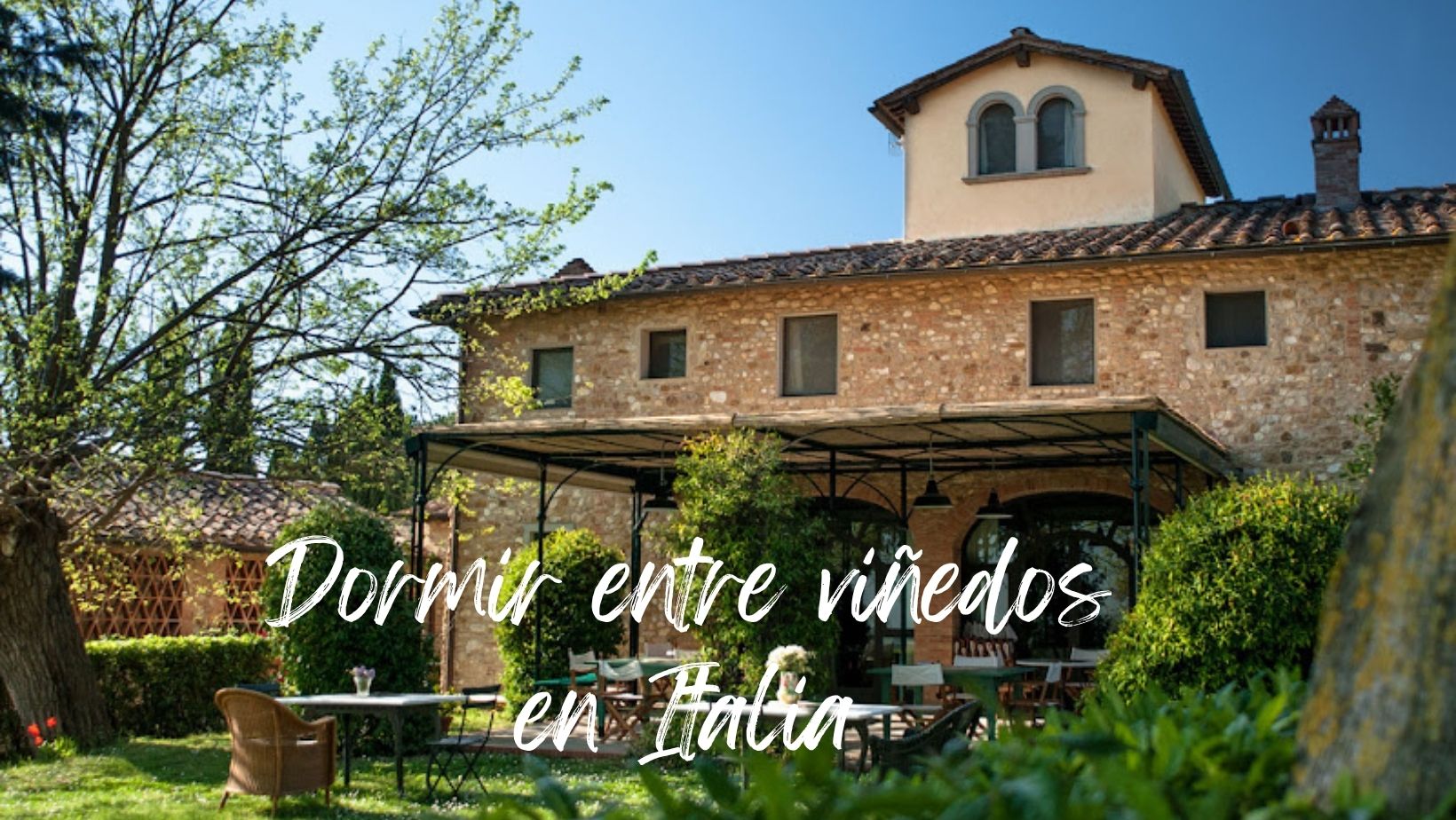 Dormir entre viñedos en Italia: 5 alojamientos con encanto para amantes del vino